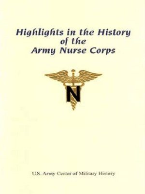 cover image of Highlights in the History of the Army Nurse Corps